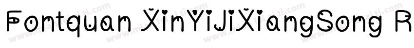 Fontquan XinYiJiXiangSong Regula字体转换
